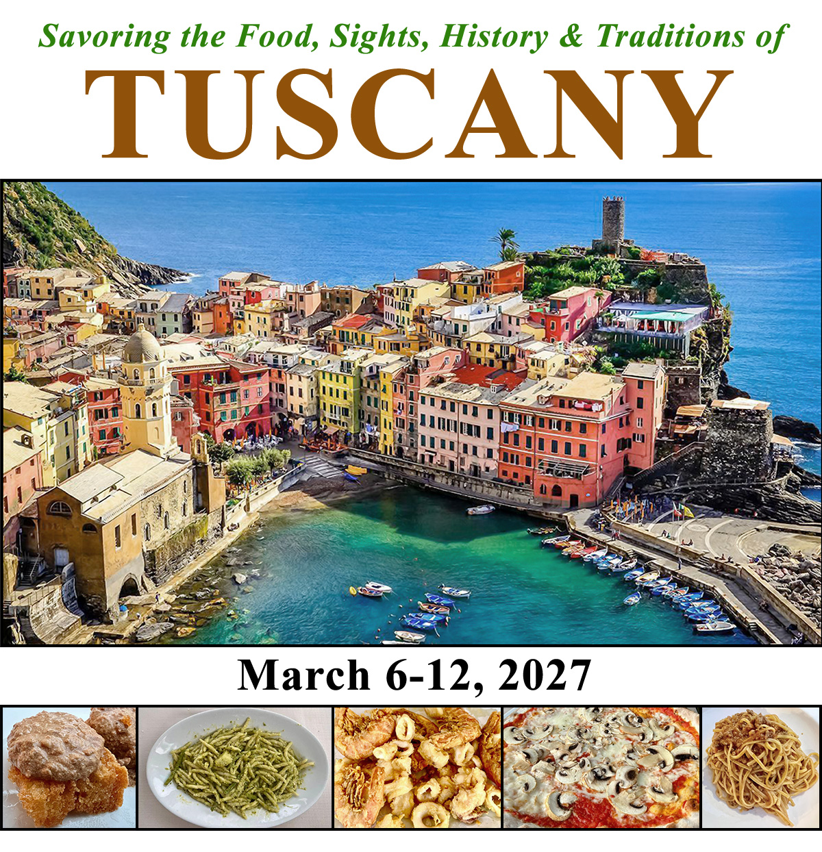 Savoring the Food, Sights, History & Traditions of Tuscany